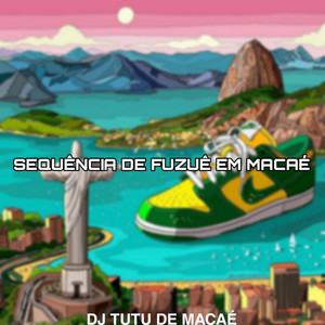 DJ TUTU DE MACAÉ - Sequência 002 - Fuzuê Em Macaé