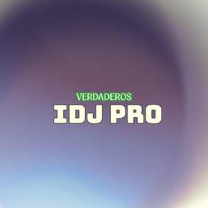 VERDADEROS by IDJ PRO