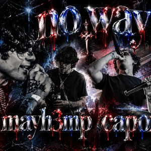 no wayy by mayh3mp, Capoxxo