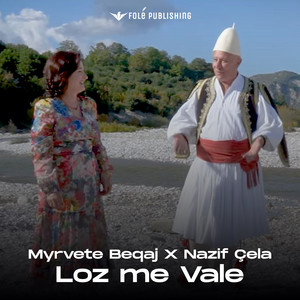Myrvete Beqaj & Nazif Cela - Loz me Vale