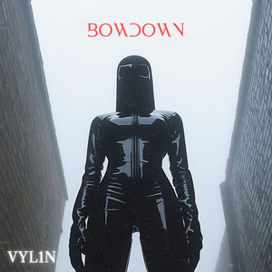 Bow Down by VYL1N