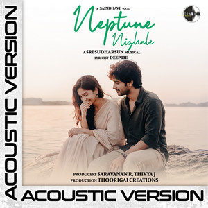 Hey Neptune Nizhale (Acoustic Version)