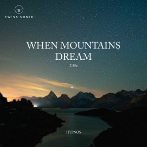 When Mountains Dream by Hypnos