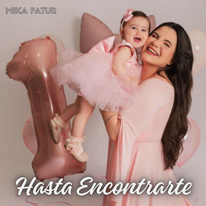 HASTA ENCONTRARTE by MIKA TAFUR