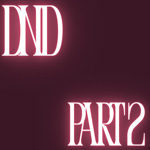 DND (PART 2) by Lil Archive, EtDaTrapStar, SolusBaby