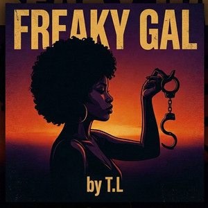 Freaky Gal by T.L