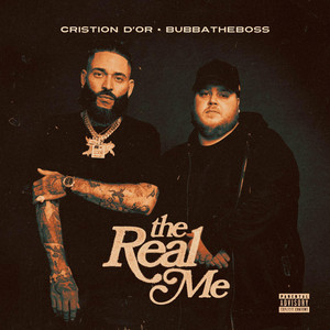 Bubbatheboss - The Real Me (feat. Cristion D’or)