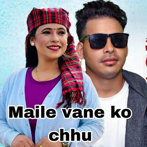 Bishnu Kunwar - Maile Vane Ko Chha