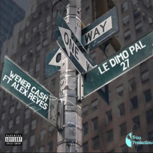 Le Dimo Pal 27 by Wener Cash, Alex Reyes