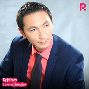 Javohir Ermatov - Ey Jo'ram