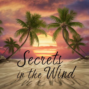 Secrets in the Wind