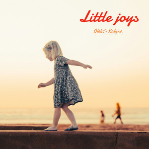 Oleksii Kalyna — little joys