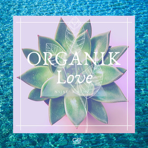 Organik Love - Extended Sunz-i Mix