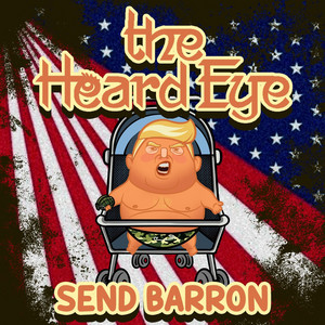 Send Barron by The Heard Eye