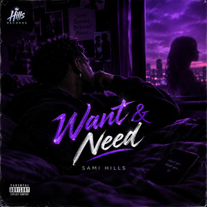 Want & Need by Sami Hills