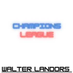 Walter Landors - Champions League (Remix)