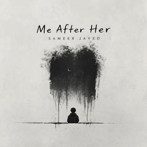 Me After Her by Sameer Javed