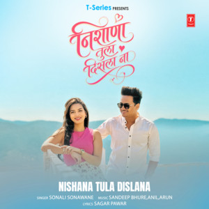 Nishana Tula Dislana by Sonali Sonawane, Sandeep Bhure, Anil, Arun, Sagar Pawar