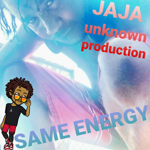 Jaja/Unknownproduction - Same Energy