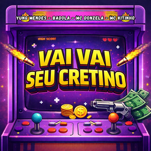 Vai Vai Seu Cretino