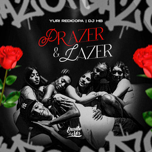 Yuri Redicopa & DJ HB - Prazer e Lazer