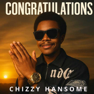 Chizzy Hansome - CONGRATULATIONS