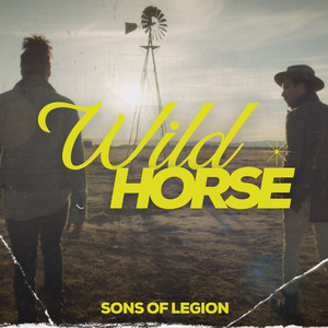Wild Horse by Sons of Legion