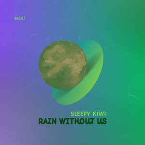 Rain Without Us by Sleepy Kiwi