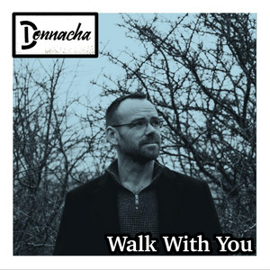 Walk With You by Donnacha