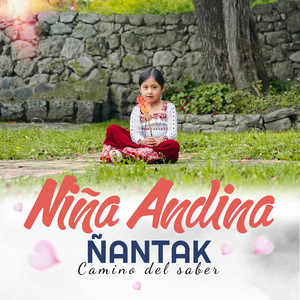 ÑANTAK Camino del Saber - NIÑA ANDINA