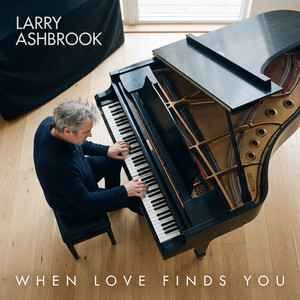 When Love Finds You by Larry Ashbrook