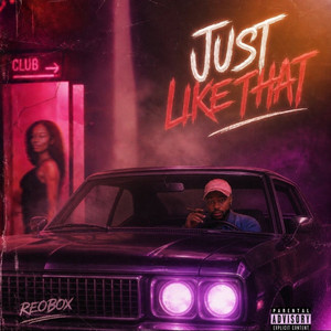 JUST LIKE THAT by reobox