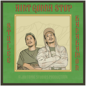 Ain't Gonna Stop by RevStylee, Kanakamon, Jahtomic