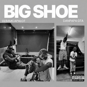 Big Shoe by LILBamCapalot, Danpapa GTA