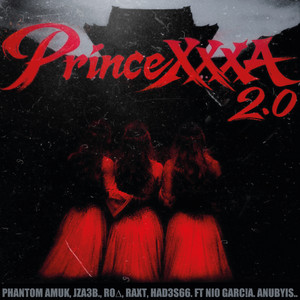 PRINCEXXXA 2.0 by PHANTOM AMUK, JZA3B., RO∆, RAXT, HAD3S66., NI0 GARC!A., ANUBYIS..