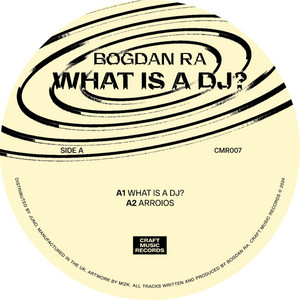 What Is A DJ? by Bogdan Ra