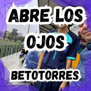 ABRE LOS OJOS by BETOTORRES