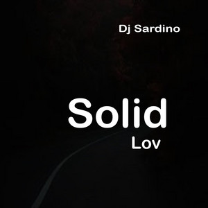 DJ Sardino - Solid Lov