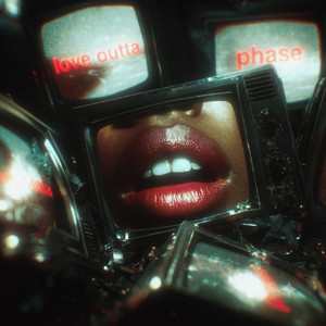 Love Outta Phase by YIIT