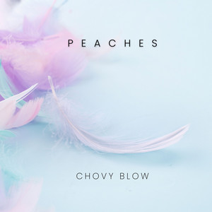 Peaches by chovy blow