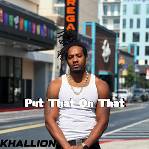 Khallion - Put That On That (Radio Edit)