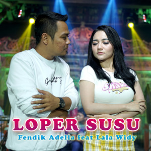 Loper Susu (feat. Lala Widy) - Single by Fendik Adella | Spotify