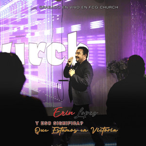 Erin Lopez - Coros Pentecostales de Fuego