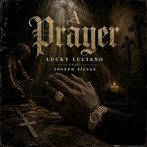 A Prayer (feat. Joseph Silvas) by Lucky Luciano, Joseph Silvas
