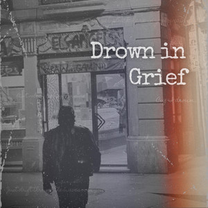 ZACK E - DROWN IN GRIEF