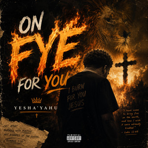 On Fye For You by Yesha'yahu