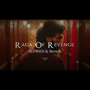 Raga Of Revenge Reverb - slowed Lofi by sachintha Himash