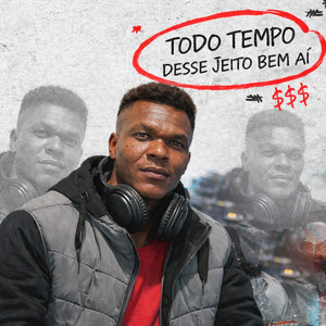 dj frajola tsunami & MC KADELÃO - TODO TEMPO DESSE JEITO BEM AI