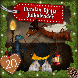 Humlan Djojjs Julkalender (Avsnitt 20)