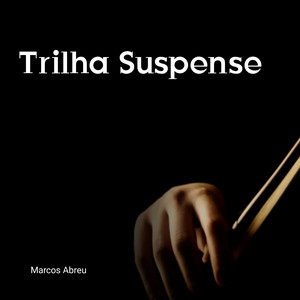 Marcos Abreu - Trilha Suspense